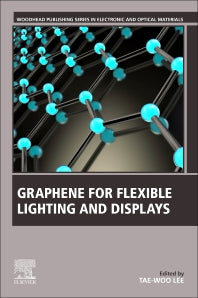 Graphene for Flexible Lighting and Displays (Paperback / softback) 9780081024829