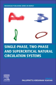 Single-phase, Two-phase and Supercritical Natural Circulation Systems (Paperback) 9780081024867