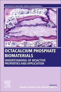 Octacalcium Phosphate Biomaterials; Understanding of Bioactive Properties and Application (Paperback / softback) 9780081025116