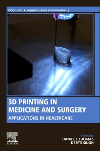 3D Printing in Medicine and Surgery; Applications in Healthcare (Paperback / softback) 9780081025420