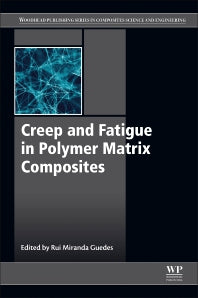 Creep and Fatigue in Polymer Matrix Composites (Paperback / softback) 9780081026014