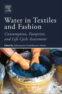 Water in Textiles and Fashion; Consumption, Footprint, and Life Cycle Assessment (Paperback / softback) 9780081026335
