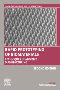 Rapid Prototyping of Biomaterials; Techniques in Additive Manufacturing (Paperback / softback) 9780081026632