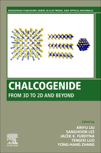 Chalcogenide; From 3D to 2D and Beyond (Paperback / softback) 9780081026878