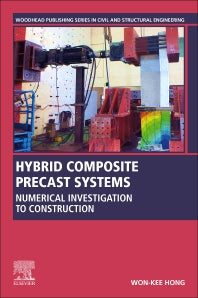 Hybrid Composite Precast Systems; Numerical Investigation to Construction (Paperback / softback) 9780081027219