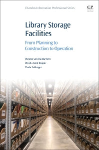 Library Storage Facilities; From Planning to Construction to Operation (Paperback) 9780081027547