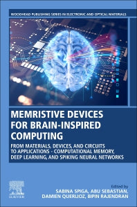 Memristive Devices for Brain-Inspired Computing; From Materials, Devices, and Circuits to Applications - Computational Memory, Deep Learning, and Spiking Neural Networks (Paperback / softback) 9780081027820