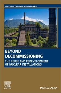 Beyond Decommissioning; The Reuse and Redevelopment of Nuclear Installations (Paperback / softback) 9780081027905