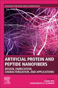 Artificial Protein and Peptide Nanofibers; Design, Fabrication, Characterization, and Applications (Paperback / softback) 9780081028506