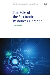 The Role of the Electronic Resources Librarian (Paperback / softback) 9780081029251