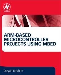 ARM-based Microcontroller Projects Using mbed (Paperback / softback) 9780081029695