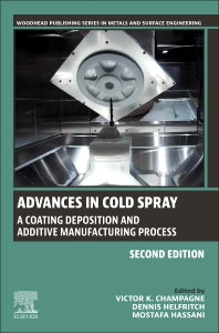 Advances in Cold Spray; A Coating Deposition and Additive Manufacturing Process (Paperback / softback) 9780081030158