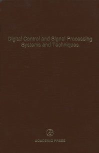 Digital Control and Signal Processing Systems and Techniques; Advances in Theory and Applications (Hardback) 9780120127788