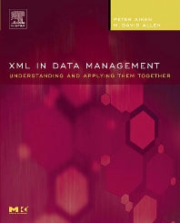 XML in Data Management; Understanding and Applying Them Together (Paperback) 9780120455997