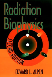 Radiation Biophysics (Hardback) 9780120530854