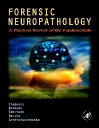 Forensic Neuropathology; A Practical Review of the Fundamentals (Hardback) 9780120585274