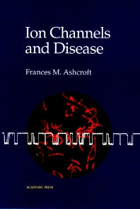 Ion Channels and Disease (Hardback) 9780120653102