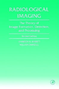 Radiological Imaging; The Theory of Image Formation, Detection, and Processing (Paperback / softback) 9780120796038