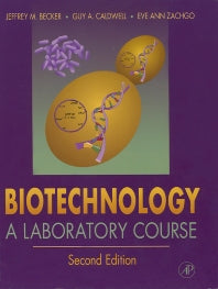 Biotechnology; A Laboratory Course (Paperback / softback) 9780120845620