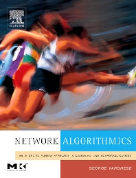 Network Algorithmics; An Interdisciplinary Approach to Designing Fast Networked Devices (Hardback) 9780120884773