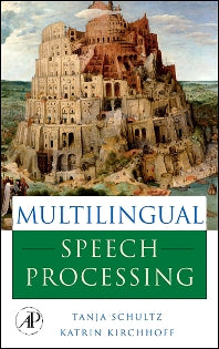 Multilingual Speech Processing (Hardback) 9780120885015