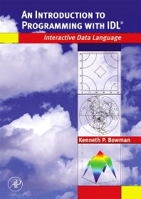 An Introduction to Programming with IDL; Interactive Data Language (Paperback / softback) 9780120885596