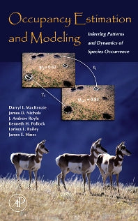 Occupancy Estimation and Modeling; Inferring Patterns and Dynamics of Species Occurrence (Hardback) 9780120887668