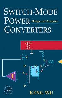 Switch-Mode Power Converters; Design and Analysis (Hardback) 9780120887958