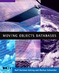 Moving Objects Databases (Hardback) 9780120887996