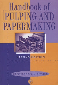 Handbook of Pulping and Papermaking (Hardback) 9780120973620