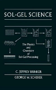 Sol-Gel Science; The Physics and Chemistry of Sol-Gel Processing (Hardback) 9780121349707