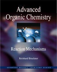 Advanced Organic Chemistry; Reaction Mechanisms (Hardback) 9780121381103