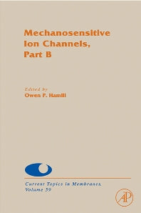 Mechanosensitive Ion Channels, Part B (Hardback) 9780121533595