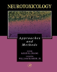 Neurotoxicology; Approaches and Methods (Hardback) 9780121680558