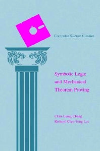 Symbolic Logic and Mechanical Theorem Proving (Hardback) 9780121703509