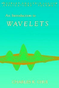 An Introduction to Wavelets (Hardback) 9780121745844