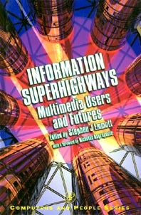 Information Superhighways; Multimedia Users and Futures (Hardback) 9780122383601