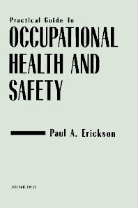 Practical Guide to Occupational Health and Safety (Hardback) 9780122405709