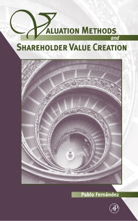 Valuation Methods and Shareholder Value Creation (Hardback) 9780122538414