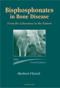 Bisphosphonates in Bone Disease; From the Laboratory to the Patient (Hardback) 9780122603716