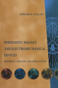 Permanent Magnet and Electromechanical Devices; Materials, Analysis, and Applications (Hardback) 9780122699511