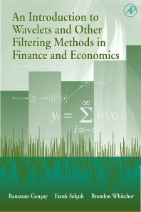 An Introduction to Wavelets and Other Filtering Methods in Finance and Economics (Hardback) 9780122796708