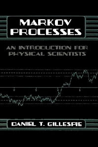 Markov Processes; An Introduction for Physical Scientists (Hardback) 9780122839559