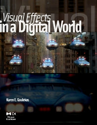 Visual Effects in a Digital World; A Comprehensive Glossary of over 7000 Visual Effects Terms (Paperback / softback) 9780122937859