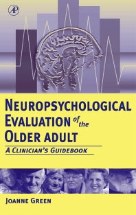 Neuropsychological Evaluation of the Older Adult; A Clinician's Guidebook (Hardback) 9780122981906