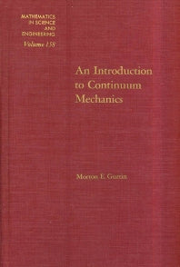 An Introduction to Continuum Mechanics (Hardback) 9780123097507