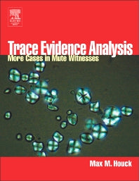 Trace Evidence Analysis; More Cases in Forensic Microscopy and Mute Witnesses (Hardback) 9780123567611