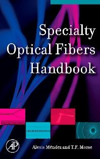 Specialty Optical Fibers Handbook (Hardback) 9780123694065