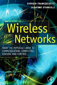 Wireless Networks; From the Physical Layer to Communication, Computing, Sensing and Control (Hardback) 9780123694263