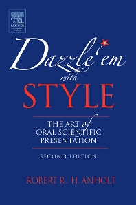 Dazzle 'Em With Style; The Art of Oral Scientific Presentation (Paperback / softback) 9780123694522